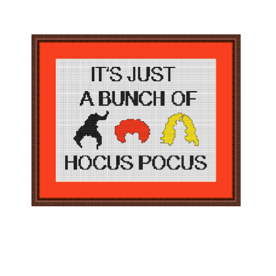 It's Just A Bunch Of Hocus Pocus Cross Stitch Pattern