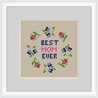 Best Mom Ever Cross Stitch Kit