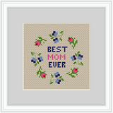 Best Mom Ever Cross Stitch Kit