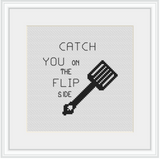 Catch You On The Flip Side Cross Stitch Kit. Funny Kitchen Decor Cross Stitch Kit.