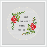 I Love The Little Things You Do Cross Stitch Kit