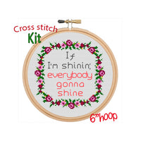 If I'm Shinin, Everybody Gonna Shine. Lizzo. Adult Starter Cross Stitch Kit. Subversive Cross Stitch Kit. Lyric Kit. Music Gift Kit. Juice