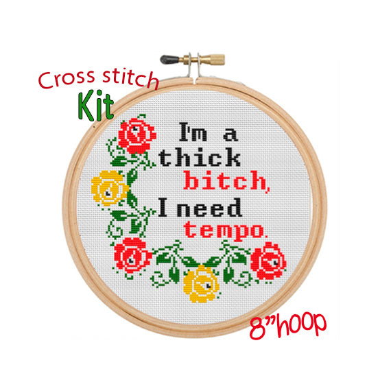 I'm Thick Bitch I Need Tempo. Lizzo Tempo Starter Cross Stitch Kit For Beginners. Lyrics Cross Stitch Kit. Wreath Cross Stitch