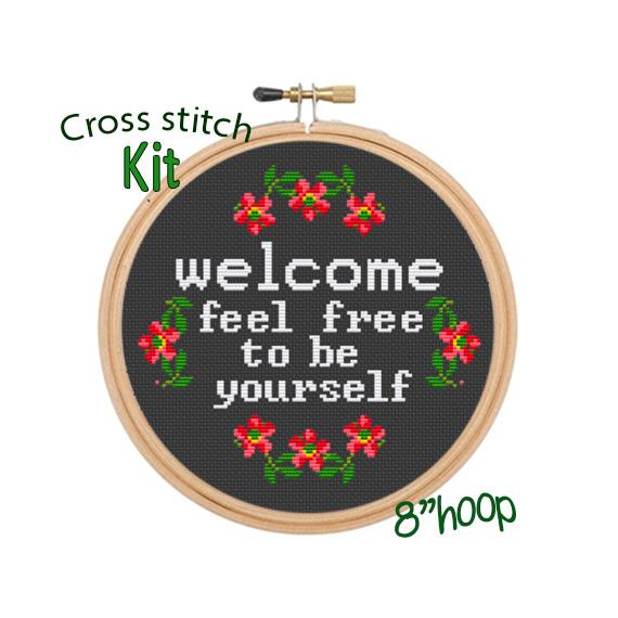 Welcome Feel Free To Be Yourself Cross Stitch Kit.