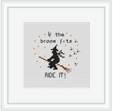If The Broom Fits Ride It Cross Stitch Kit