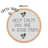 Cross Stitch Kit "Keep Calm You Are A Good Mom"
