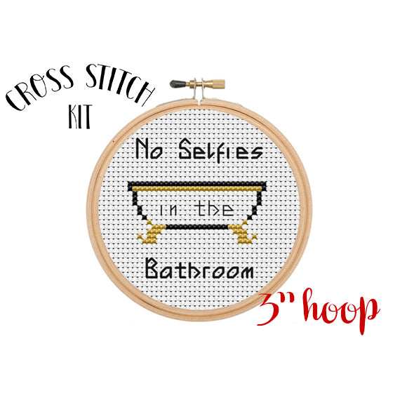 No Selfies in the Bathroom Cross Stitch Kit