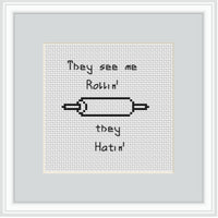 They see me Rollin' they Hatin' Cross Stitch Kit