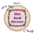 This Took Forever Cross Stitch Kit