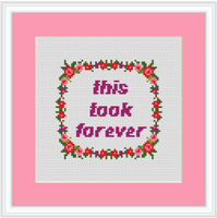 This Took Forever Cross Stitch Kit. Modern Cross Stitch. Flower Wreath Cross Stitch Kit.