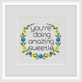 You Are Doing Amazing Sweetie Cross Stitch Kit. Modern Cross Stitch. Flower Wreath Cross Stitch Kit.
